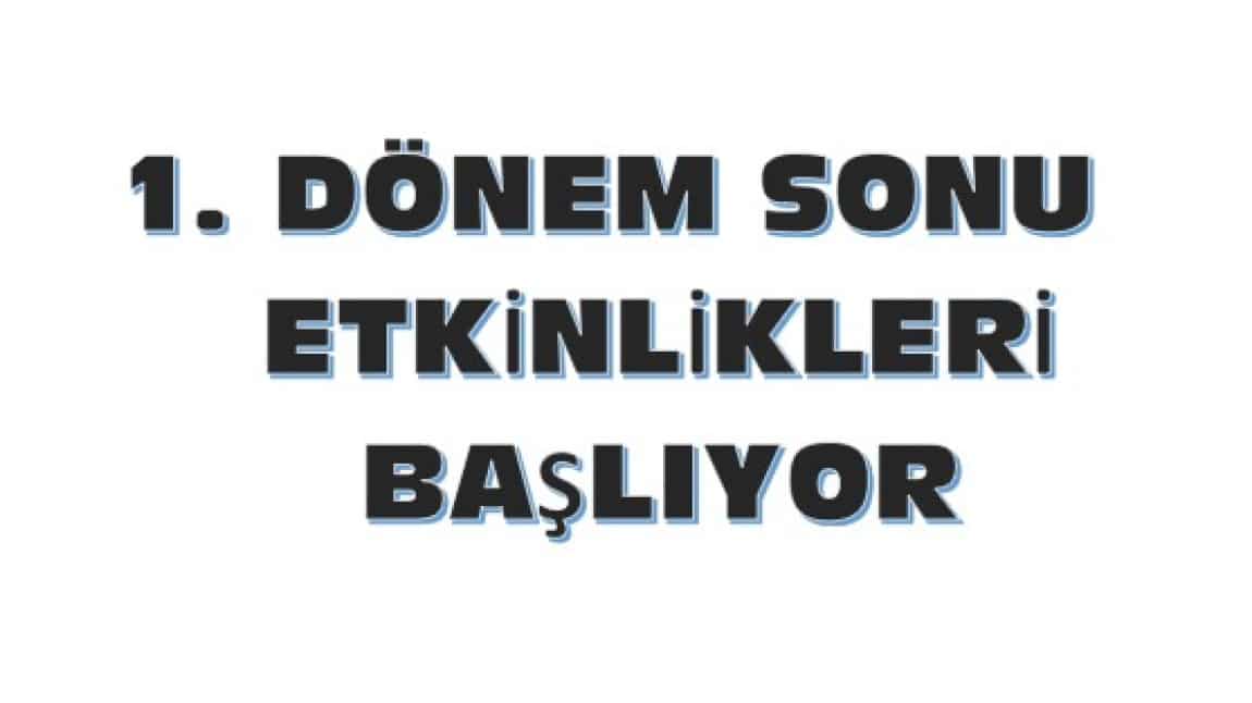 2024 2025 1. DÖNEM SONU ETKİNLİKLERİ 